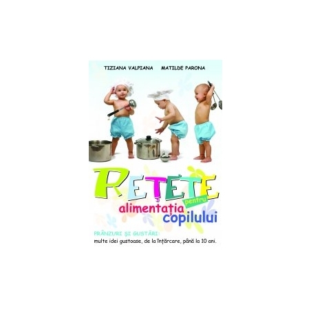 Rețete pentru alimentația copilului