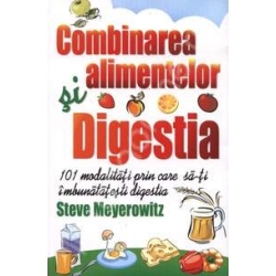 Combinarea alimentelor și digestia