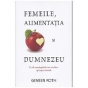 Femeile Alimentația și Dumnezeu