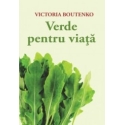 Verde pentru viață Nutriție cu smoothieuri verzi