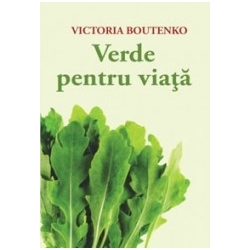 Verde pentru viață Nutriție cu smoothieuri verzi