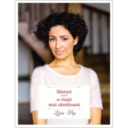 Sfaturi pentru o viață mai sănătoasă. Ediția a II-a revizuită și adăugită