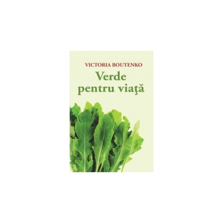 Verde pentru viață Nutriție cu smoothieuri verzi